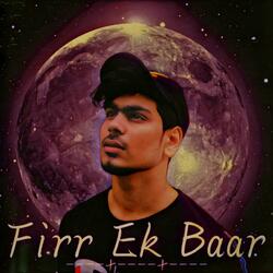 Firr Ek Baar