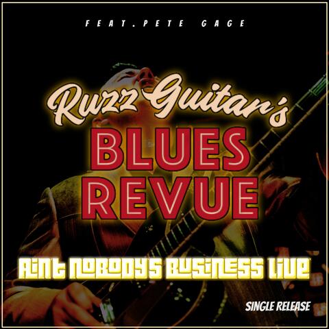 Ain't Nobody's Business (feat. Pete Gage)