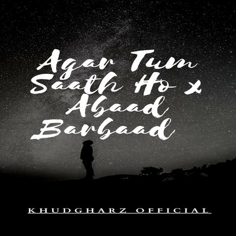 Agar Tum Saath Ho / Abaad Barbaad (Medley)