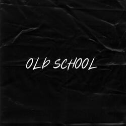 OLD SCHOOL