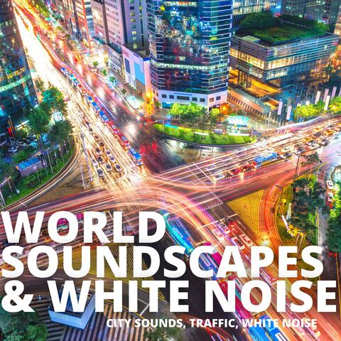 City Sounds, Traffic, White Noise