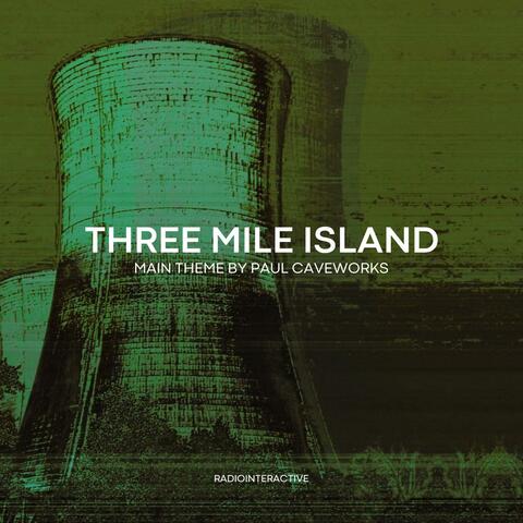 Three Mile Island Main Theme