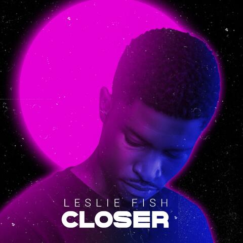 Closer