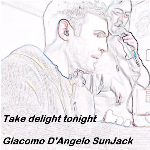 Take delight tonight