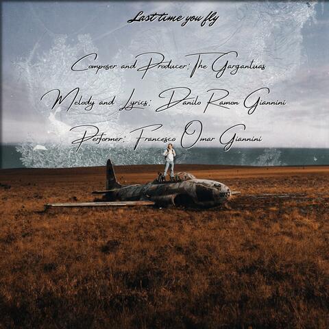 Last time you fly (feat. Danilo Ramon Giannini)