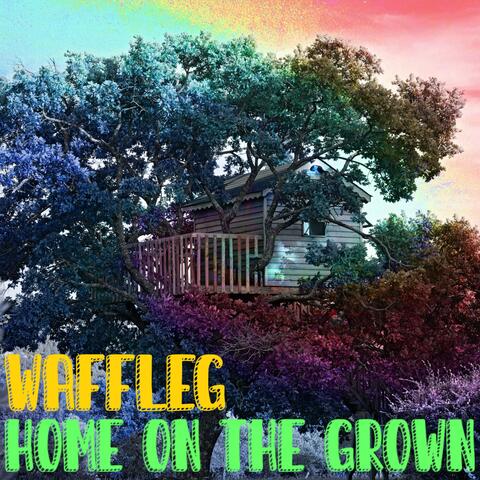 Home on the Grown