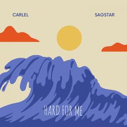 Hard For Me (feat. Sagstar)