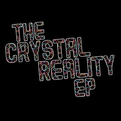 The Crystal Reality EP