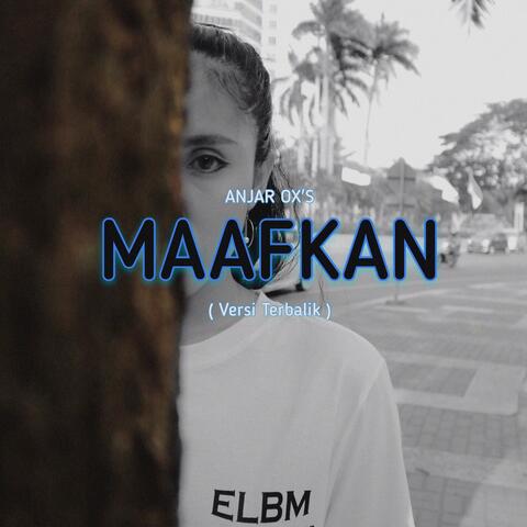 Maafkan (Versi Terbalik)