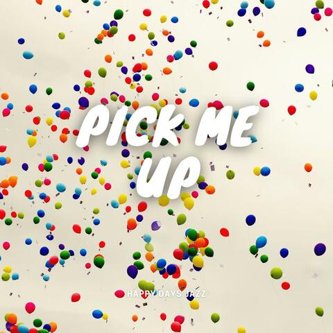 Pick Me UP