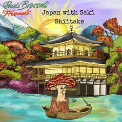 Japan With Saki Shiitake