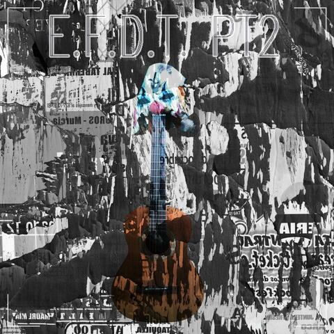 E.F.D.T,  Pt. 2