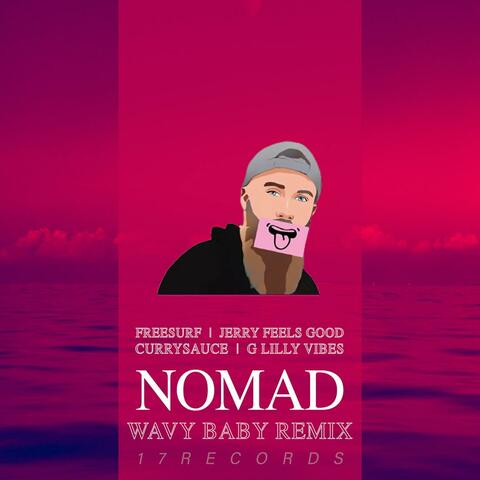 Wavy Baby (feat. G Lilly Vibes) [Nomad Remix]