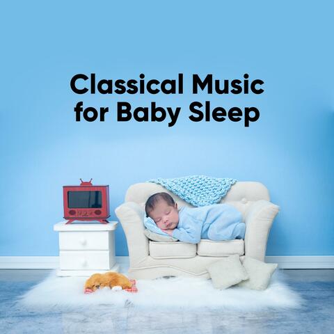 Classical Music for Baby Sleep, including Brahms' Lullaby