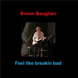 Feel Like Breakin Bad