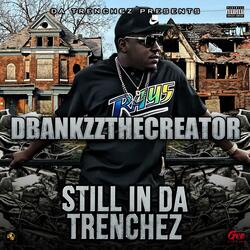 Still In Da Trenchez