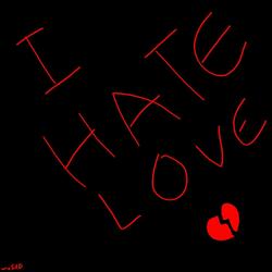 I Hate Love