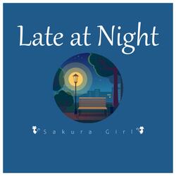 Late at Night