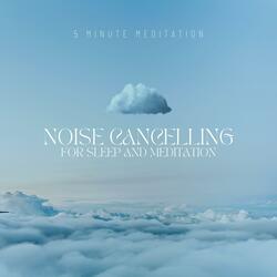 Noise Cancelling Sound For Meditation
