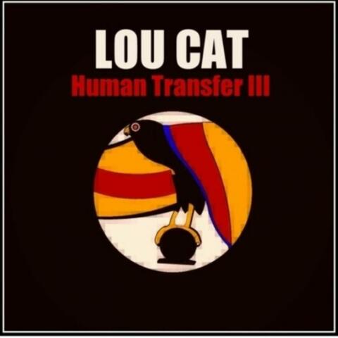 Human Transfer III