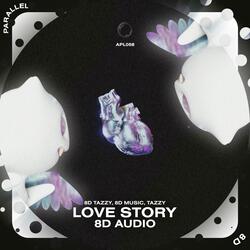 Love Story - 8D Audio