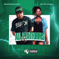 All Platforms (feat. Lola De Largent)