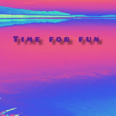 Time for fun