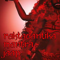 Raktadantika Mantra Jaap