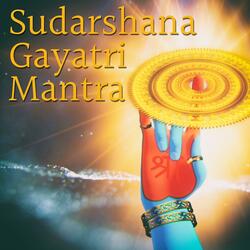 Sudarshana Gayatri Mantra