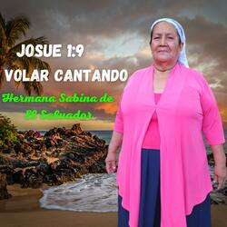 Josue 1:9, Volar Cantando