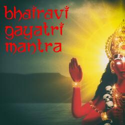 Bhairavi Gayatri Mantra