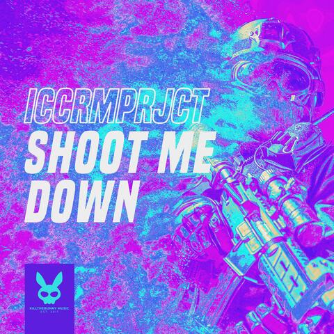 Shoot Me Down