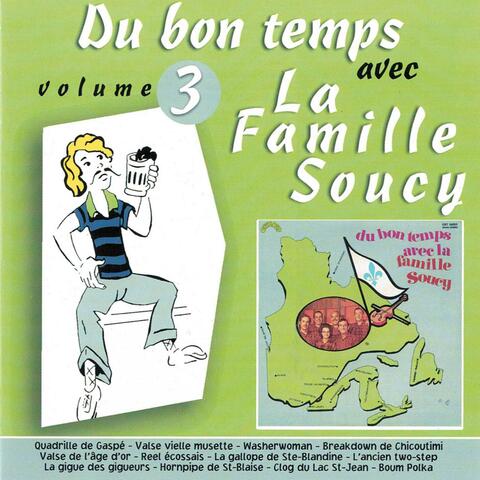 Vol. 3, Du bon temps avec La Famille Soucy