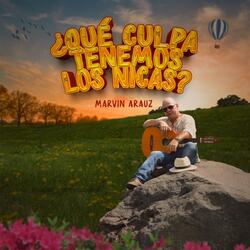 ¿Qué Culpa Tenemos Los Nicas?