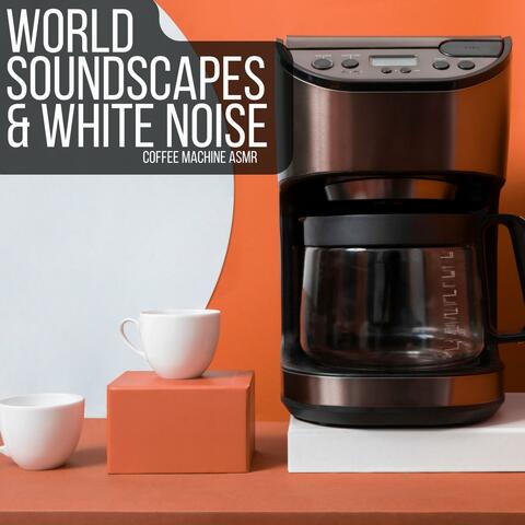 World Soundscapes & White Noise