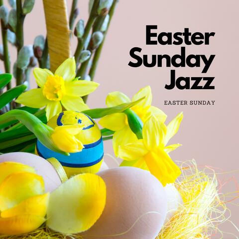 Smooth Jazz for Easter Sunday