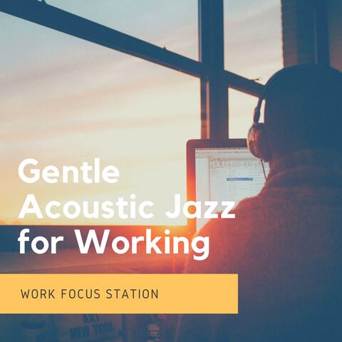 Gentle Acoustic Jazz for Working from Home
