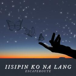 Iisipin Ko Na Lang