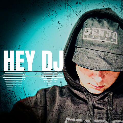 Hey dj