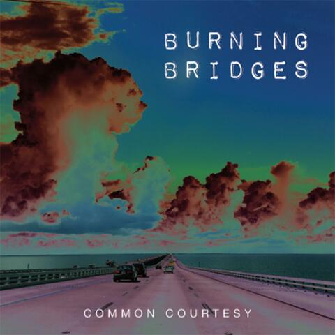 Burning Bridges