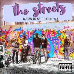 The streets (feat. K Chilli)