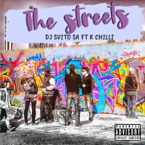 The streets (feat. K Chilli)