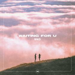 Waiting For U