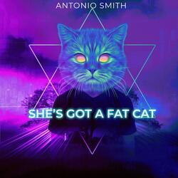 She's Got a Fat Cat