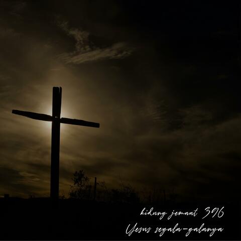 Yesus Segala-galanya