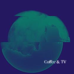 Coffee & TV