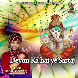 Devon Ka Hai Ye Sartaj
