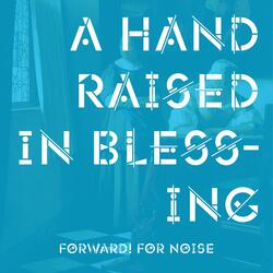 A Hand Raised In Blessing