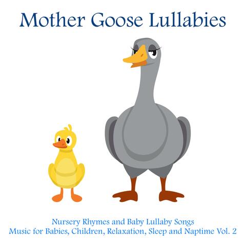 Nursery Rhymes and Baby Lullaby Songs - Music for Babies, Children, Relaxation, Sleep and Naptime, Vol. 2