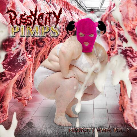 PussyCity Pimps, Vol. 2